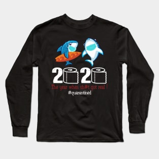 Shark 2020 The year when shit got real Long Sleeve T-Shirt